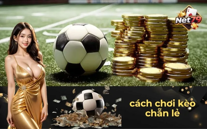 Cách Chơi Kèo Chẵn Lẻ