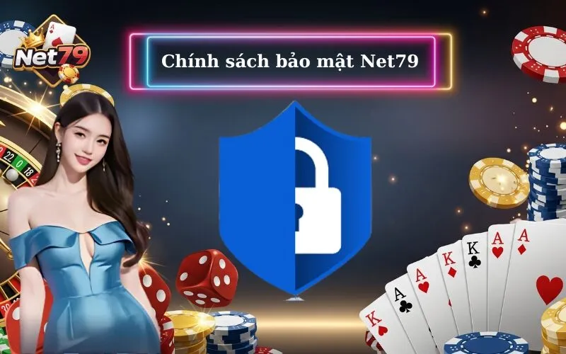 Chính sách bảo mật Net79