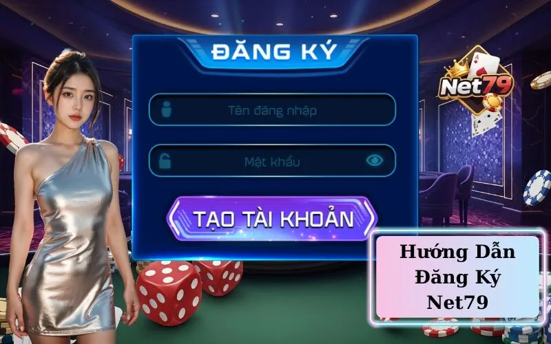 Hướng Dẫn Đăng Ký Net79